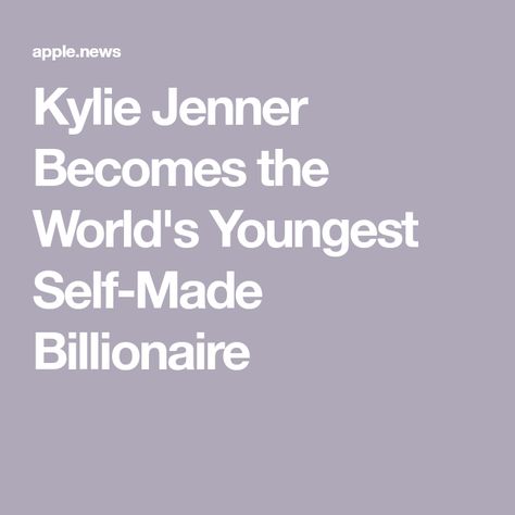 Kylie Jenner Becomes the World's Youngest Self-Made Billionaire Kylie Jenner Youngest Billionaire, Kylie Billionaire, Self Made Billionaire, Kylie Cosmetic, Self Made, 2024 Vision, Kylie Cosmetics, Ulta Beauty, Kendall Jenner