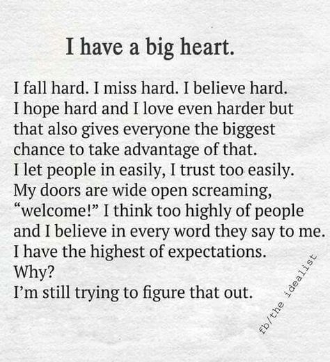 Well, i don't trust easily..not anymore Having A Big Heart Quotes, A Big Heart Quotes, Having A Big Heart, Big Heart Quotes, Small Business Big Heart, Peaceful Warrior, Prayer Poems, Meaningful Poems, Meant To Be Quotes