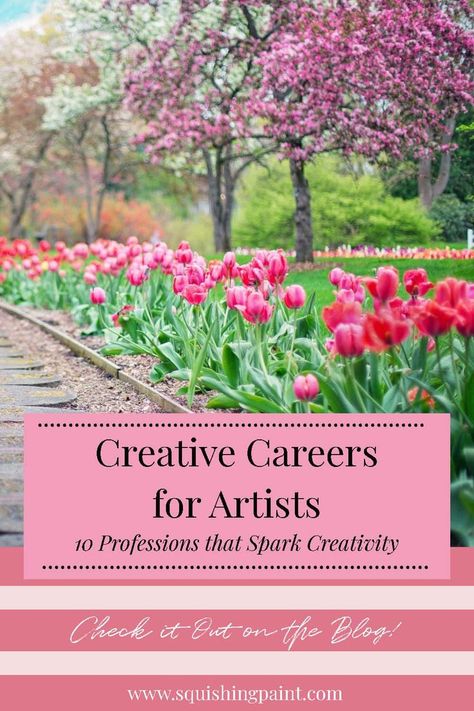 A beautiful garden with tulips in the foreground and cherry trees in full bloom in the background. Text reads "Creative Careers for Artists: 10 Professions that Spark Creativity" Jobs For Creative People, Art Jobs Career, Creative Jobs Career Ideas, Artistic Careers, Careers For Creative People, Careers In Art, Illustrator Career, Art Careers, Unique Jobs