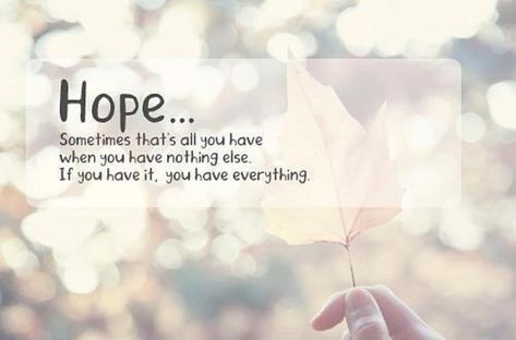 hope | hope, inspire, motivate, quotes, pictures, thoughts, inspiration ... Hope Life, Life Quotes Love, Hope Quotes, People Quotes, Image Quotes, The Words, Picture Quotes, Relationship Quotes, Mantra