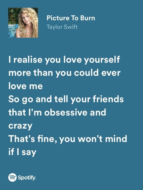 Picture To Burn Taylor Swift, Taylor Swift Lyrics About Self Love, Taylor Swift Right Where You Left Me Lyrics, Iloveyou In Taylor Swift Lyrics, Most Heartbreaking Taylor Swift Lyrics, Picture To Burn Lyrics, Analyzing Taylor Swift Lyrics, H.e.r Lyrics, Taylor Swift Song Lyrics