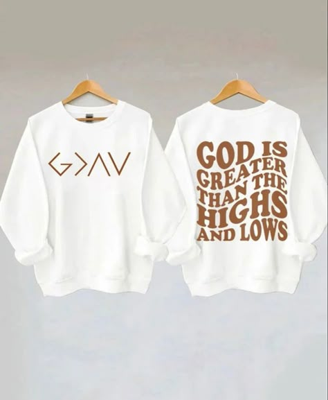 God Is Greater Than The Highs And Lows Sweatshirt, Cute Trendy Shirts, Christian Brand Name Ideas, Christian Clothing Brand Name Ideas, Cricut Sweaters, Clothing Design Ideas, Jesus Shirts Christian Clothing, Christian Clothes, Christian Clothing Brand