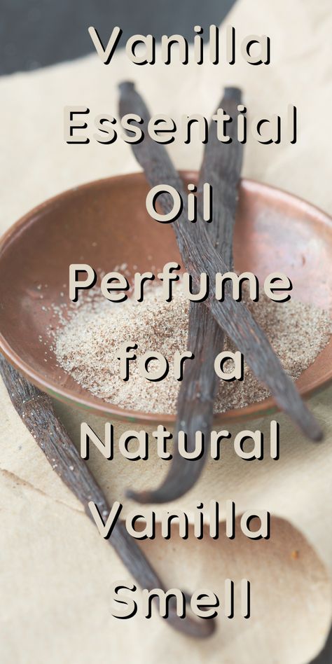 small bowl with 3 vanilla beans Natural Vanilla Perfume, Vanilla Roll On Perfume, Vanilla Body Oil Recipe, How To Make Vanilla Perfume, Diy Vanilla Perfume, Vanilla Essential Oil Perfume, Vanilla Perfume Oil, Body Oil Recipe, Coconut Essential Oil