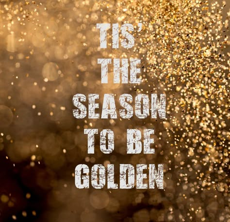 Golden Bday, Gold Quotes, Christmas Phrases, Angel Guidance, Golden Birthday, Gold Theme, Gold Party, Theme Ideas, Work Ideas