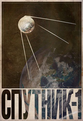 I recently became a little obsessed with the early space race between the U.S.S.R and U.S. These posters are the result.   This one depicting the first satellite to orbit the earth: Sputnik. Russian Constructivism, Propaganda Art, Soviet Art, Space Race, Space Poster, Space Program, Propaganda Posters, Retro Futurism, Space Travel