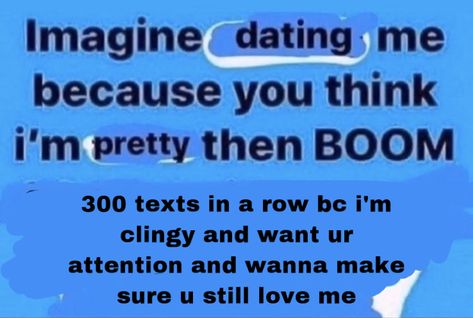 Imagine Dating Me Because You Think, Reaction Images, Date Me, I Love My Girlfriend, Tell Her, Tumblr Posts, Funny Stuff, Fangirl, Texts