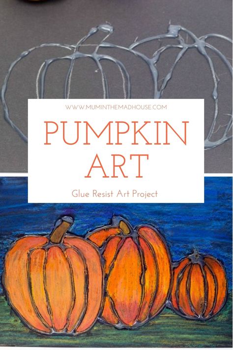 Glue Resist Art Project for Kids - Pumpkin - Mum In The Madhouse Halloween Art Ideas, Pumpkin Art Project, Elegant Mantel, Resist Art, September Art, Halloween Art Projects, Art Project For Kids, Mantel Ideas, October Art