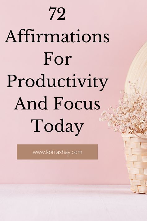 72 Affirmations For Productivity And Focus Today - KorraShay.com Short Positive Affirmations, Progress Quotes, Productivity Quotes, Talk A Lot, Gratitude Affirmations, Affirmations For Women, Be More Productive, Daily Positive Affirmations, Success Affirmations