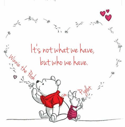 It’s WHO we have beside us. Winnie The Pooh And Piglet, Pooh And Piglet, Winnie The Pooh Quotes, Winnie The Pooh Friends, Pooh Quotes, Quotes Disney, Ideas Quotes, Trendy Quotes, Pooh Bear