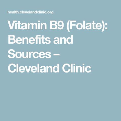 Vitamin B9 (Folate): Benefits and Sources – Cleveland Clinic Vitamin B9 Benefits, Folate Benefits, Vitamin B9, Vitamin Deficiency, Growth And Development, Cleveland Clinic, Folic Acid, Cleveland, Need To Know