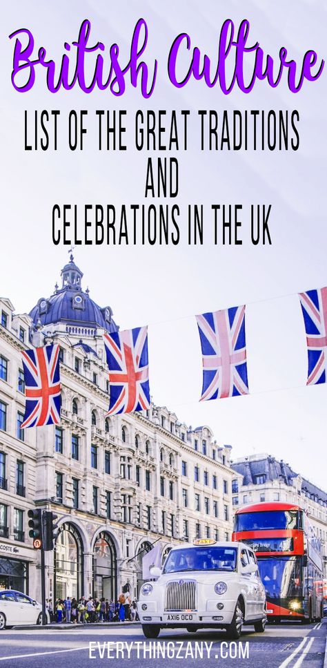 British Culture: List of the Great Traditions and Celebrations in the UK | All about British culture! Here's the list of great British traditions and celebrations in the UK, from the Queen's speech to brewing the perfect tea. #UnitedKingdom #UK #EverythingZany British Culture Aesthetic Food, British Culture Aesthetic, England Culture, British Images, English Traditions, English Culture, Uk Culture, British Lifestyle, British Culture