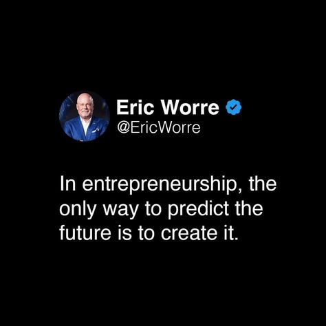 Eric Worre Quotes, Eric Worre, Entrepreneur Quotes, Business Quotes, The Only Way, Quotes