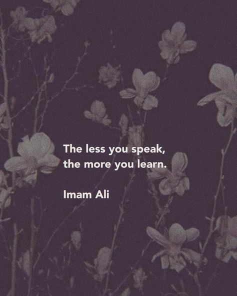 Imam Ali on Instagram: ““The less you speak, the more you learn.” -Imam Ali (AS) #imamali #ahlulbayt #quoteoftheday #less #speak #learn #more #faith #spirituality…” English Motivational Quotes, Quote In English, Poetry English, Saw Quotes, Islamic Quiz, Muharram Quotes, Hazrat Ali Sayings, English Poetry, Quotes Shayari