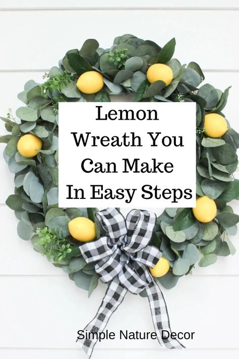 Lemon Wreath Diy, Italy Capri, Lemon Wreath, Black And White Ribbon, Twig Wreath, Pinecone Wreath, Wreath Diy, Holly Berries, Eucalyptus Leaves