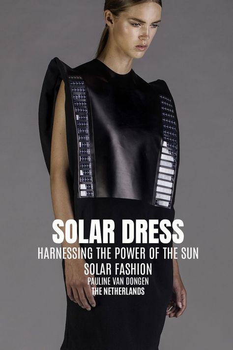 Wearable Solar started as a project researching the possibilities of integrating the solar panels into textiles. Smart Textiles Fashion, Smart Clothing, Smart Textiles, Sun Solar, Dutch Fashion, Harness Dress, Fashion Technology, Smart Outfit, Technology Fashion