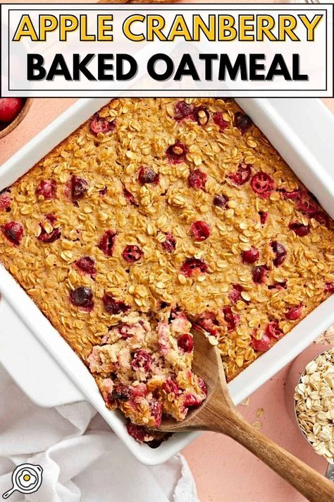 Apple Cranberry Baked Oats, Cranberry Apple Oatmeal Bake, Apple Cranberry Baked Oatmeal, Cranberry Orange Baked Oatmeal, Cranberry Baked Oatmeal, Winter Meal Prep, Uni Recipes, Comforting Breakfast, Healthyish Recipes