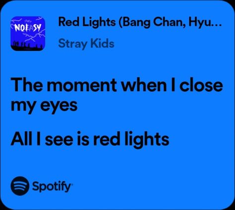 Red Lights Skz Lyrics, Red Lights Lyrics, Straykids Lyrics, Red Lights Skz, Skz Lyrics, Lit Songs, Hiphop Dance, Kpop Lyrics, Light Quotes