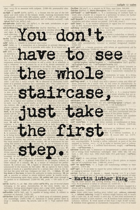 Martin Luther King Quotes - You Don't Have to See The Whole Staircase Motivational Art Print Beauty Quotes Inspirational Motivation, Greatness Quotes, Luther King Quotes, Martin Luther King Quotes, Motivational Art Prints, Quotes For You, King Quotes, Office Quotes, Motivational Sayings