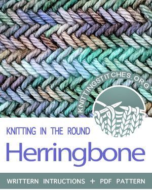 Herringbone Stitch In The Round, Crochet Stitch In The Round, Types Of Knit Stitches, Knitting In The Round Patterns, Knitting Stitches In The Round, Herringbone Knitting Pattern, Herringbone Stitch Knitting, Circular Knitting Patterns, Types Of Knitting Stitches