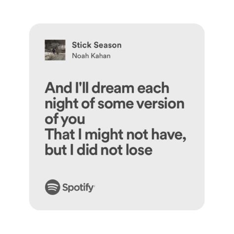 Stick Season Lyrics Aesthetic, Stick Season Lyrics, Mockingbird Spotify Lyrics, Mitski Song Lyrics Aesthetic, Dandelion Spotify Lyrics, Mitski Spotify Lyrics, Noah Kahan Stick Season, Spotify Song Lyrics Screenshots, Stick Season