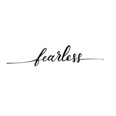 Fearless Calligraphy, Meaning Full Tattoos, Fearless Tattoo, Tattoo Words, Believe Tattoos, Happiness Tattoo, Meaningful Wrist Tattoos, Tiny Wrist Tattoos, Small Tats