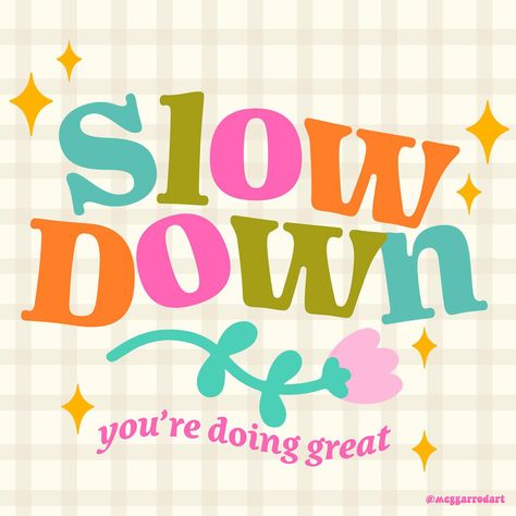 slow down ~ you’re doing great 🌷 as we near the end of 2023, it’s okay to slow down & take it in. There’s no pressure to keep going full speed & be burnt out!! (I need a reminder to take my own advice!😂) #selfcareart #selfloveart #slowdown #feministquotes #feministart #positiveart #mentalhealthart Taking It Slow, You’re Doing Great, Todays Weather, Outfit Quotes, Positive Art, Feminist Quotes, Slow Down, Keep Going, Quote Aesthetic