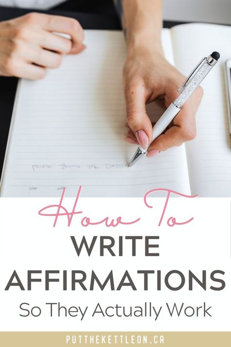 How to Write Affirmations so they Actually Work How To Write Daily Affirmations, Writing Affirmations Journal, How To Write Affirmation Journal, How To Write An Affirmation, How To Write Positive Affirmations, How To Do Affirmations, How To Write Affirmations, Write Affirmations, Writing Affirmations