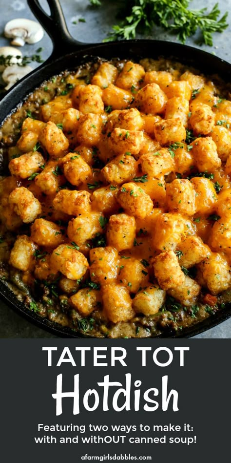 Tater Tot Hotdish {2 ways...with and withOUT canned soup!} from afarmgirlsdabbles.com - Tater Tot Hotdish is a classic comfort food meal here in Minnesota. This is my tried and true recipe, featuring two different ways to make it - with and withOUT canned soup! #hotdish #casserole #tatertot #tatertots #onepan #cheese #beef #gravy #comfortfood Healthy Tater Tot Hotdish, Tater Tot Hotdish Minnesota, Minnesota Hot Dish, Tater Tot Hotdish, Minnesota Food, Hotdish Recipes, Tater Tot Casserole Recipes, Canned Soup, Beef Gravy