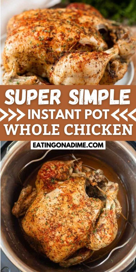 While Chicken In Instant Pot, Roasted Chicken In Instant Pot, Instant Pot Whole Chicken Recipes Easy, Instapot Whole Chicken Recipes Frozen, Instant Pot Whole Chicken Cook Time, Whole Chicken Instapot Recipes, Whole Chicken Recipes Pressure Cooker, Pressure Cook Whole Chicken Instant Pot, How To Cook Whole Chicken In Instant Pot