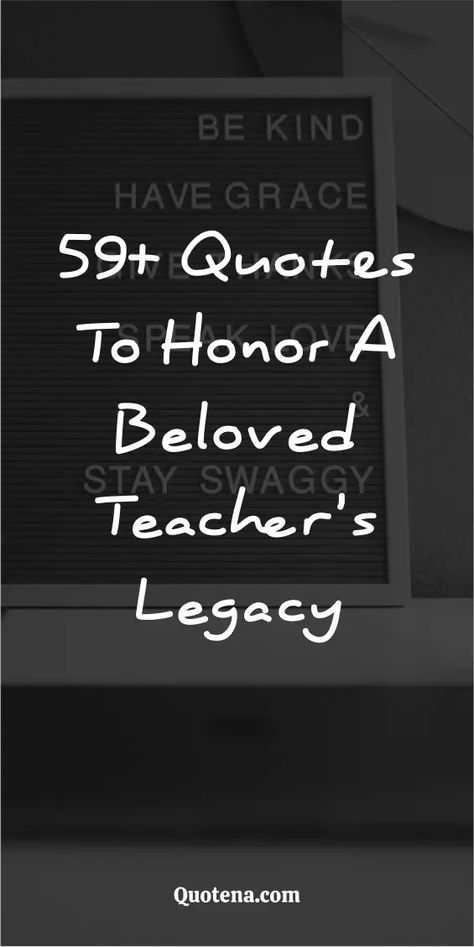 59+ Quotes to Honor a Beloved Teacher's Legacy Short Remembrance Quotes, Teacher Missing Students Quotes, Foundation Quotes, Teachers Respect Quotes, Confrontation Quotes, New Term Quotes Teacher, Teachers Supporting Teachers Quotes, Remembrance Quotes, Memorial Quotes