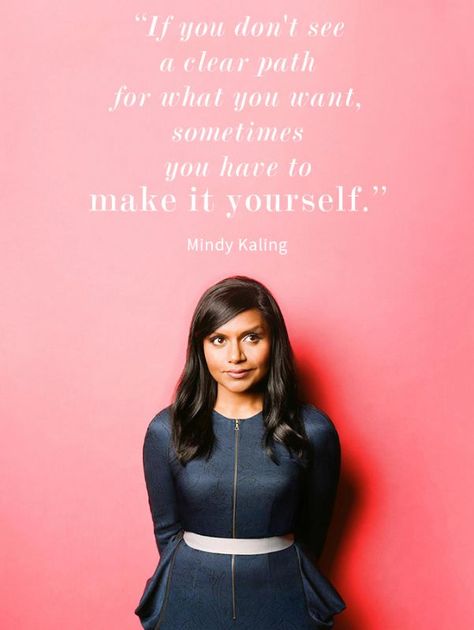 Mindy Kaling make your own path Mindy Kaling Quotes, Birthday Quote, Mindy Project, Honest Truth, The Mindy Project, Mindy Kaling, Speak The Truth, Big Sister, A Quote