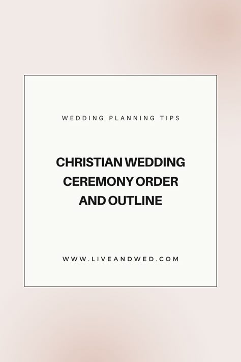 Order For Wedding Ceremony, Wedding Ceremony Plan, Christian Ceremony Ideas, Wedding Ceremony Agenda, Wedding Ceremony Schedule, Christian Wedding Traditions Ideas, Christian Wedding Ceremony Ideas, Gospel Centered Wedding, Christian Wedding Ceremony Traditions