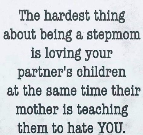 Being A Step Mom, Alright Quotes, Step Children Quotes, Momma Quotes, Mom Advice Quotes, Love Children Quotes, Blending Families, Parent Alienation, Love You More Quotes