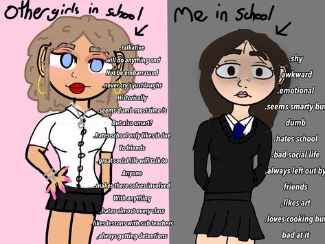 Diffrent from girls Other Girls Vs Me, Me In School, Hate School, Lesbian Art, My School, Social Life, I School, Dumb And Dumber, Art Inspo