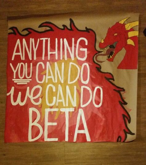 "Anything you can do, we can do Beta" Painted Beta Theta Pi's Poster for Volleyball Playoffs Frat Coolers Formal Beta Theta Pi, Beta Theta Pi Cooler, Delta Gamma Crafts, Beta Club, Frat Formal, Beta Boy, Formal Cooler Ideas, Beta Theta Pi, Fraternity Coolers