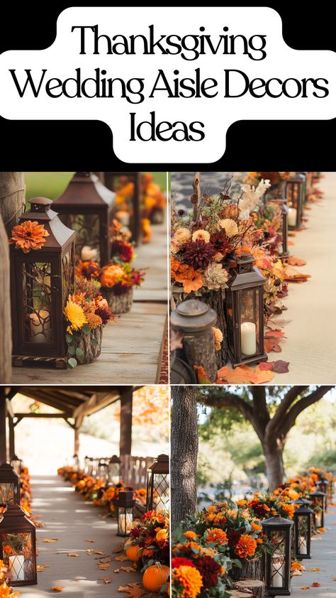 Rustic Thanksgiving wedding aisle decor with lanterns, autumn flowers, and wood accents. Autumn Wedding Ceremony, Season Of Gratitude, Wedding Aisle Decor, Cozy Romantic, Wedding Isles, Thanksgiving Wedding, Fall Flower Arrangements, Wedding Aisle Decorations, Autumn Flowers