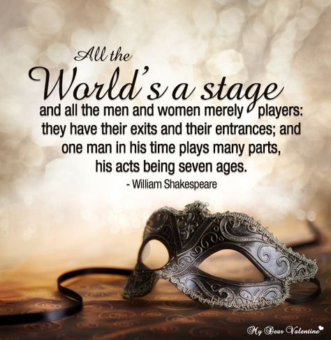 All the world's a stage and all the men and women merely players, they have · Shakespeare QuotesWilliam ... Shakespeare Hamlet Quotes, Romantic Shakespeare Quotes, Shakespeare Quotes Life, Famous Shakespeare Quotes, Funny Shakespeare Quotes, Stage Quotes, Macbeth Quotes, Shakespeare Love Quotes, Fate Quotes