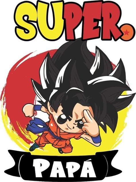 Medical Artwork, Happy Fathers Day Images, Fathers Day Images, Super Papa, Anime Dragon Ball Goku, Dragon Ball Goku, Fathers Day Crafts, Dragon Ball Gt, Cricut Projects Vinyl