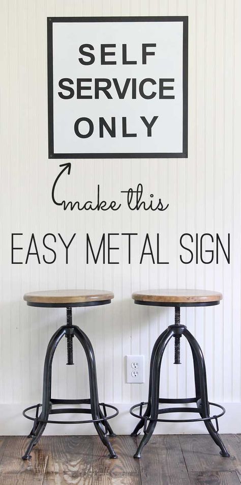 How to make a metal sign the easy way Vintage Signs Diy, Diy Blanket Ladder, Man Cave Garage, Diy Farmhouse, Self Service, Diy Vintage, Diy Signs, Farmhouse Signs, Kitchen Makeover