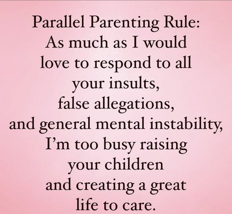 Parenting Rules, Parallel Parenting, Leave Me Alone, Great Life, Co Parenting, This Man, Leave Me, Parenting, Quotes