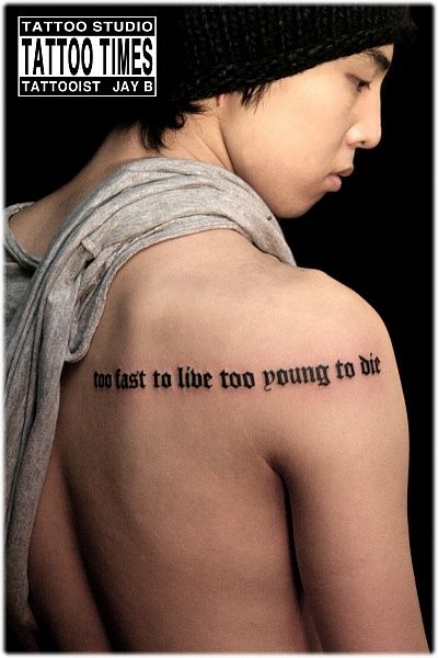 G-Dragon tattoo - too fast to live to young to die Live Fast Die Young Tattoo, Die Young Tattoo, G Dragon Tattoo, Gd Tattoo, Kpop Tattoos, Best Tattoo Ever, Good Tattoo Quotes, Dragon Tattoo Designs, Boy Tattoos