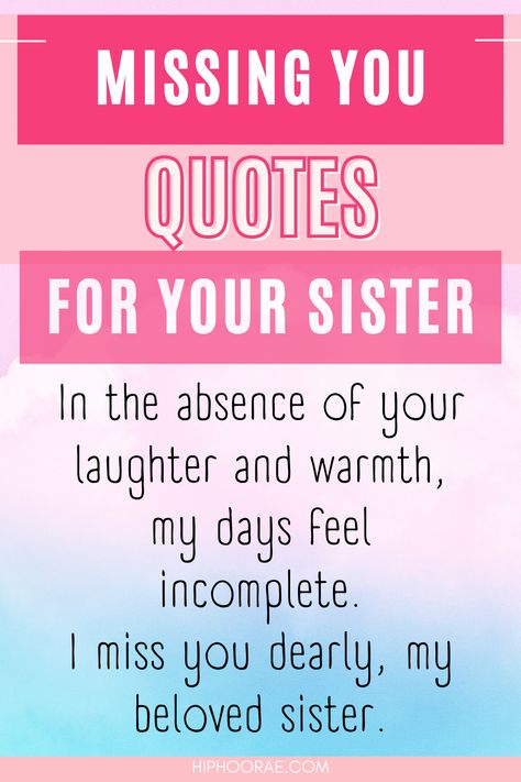 Having a sister is truly a blessing, but when she's not around, you can't help but feel a little empty. Whether your sister has moved away or passed on, missing her can be painful. Here are some beautiful and heartfelt quotes to express how much you miss her and how much she means to you. Miss You Sister Quotes, Quotes For Your Sister, Sweet Sister Quotes, Loss Of A Sister, Quotes About Missing, Sister Bond Quotes, National Sisters Day, I Miss My Sister, Missing Quotes