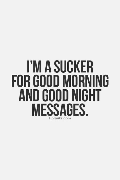 I'm a sucker for good morning and good night messages! Morning Love Text, Good Morning Love Text, Quotes Good Morning, Quotes Arabic, Morning Texts, Night Messages, Good Morning Texts, Good Night Messages, Good Morning Love