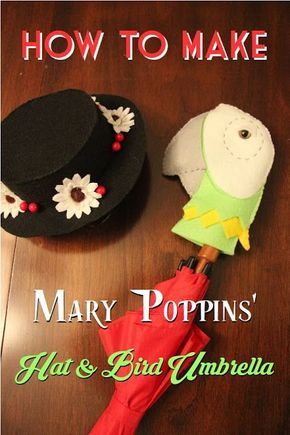 How to Make a Mary Poppins' Hat and Bird Umbrella The Ultimate Pinterest Party, Week 224 Mary Poppins Umbrella Diy, Mary Poppins And Bert Costume Diy, Mary Poppins Umbrella Parrot, Mary Poppins Hat Diy, Diy Mary Poppins Hat, Easy Mary Poppins Costume, Mary Poppins Party Decorations Ideas, Mary Poppins Outfit Ideas, Mary Poppins Centerpiece