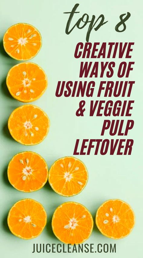 Juicer Leftovers Recipes, Fruit Pulp Muffins, Ways To Use Juice Pulp, Recipes Using Orange Pulp, Pulp Recipes Juicer, How To Use Pulp From Juicing, What To Do With Ginger Pulp, What To Do With Carrot Pulp, Juicer Pulp Uses