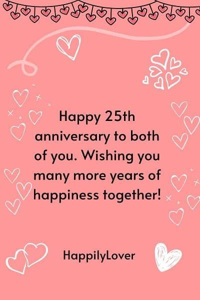 Heartfelt 25th wedding anniversary messages help you celebrate 25 years of marriage and togetherness. Let's wish happy anniversary with beautiful words that Happy Anniversary 25th Wishes, 25th Anniversary Wishes For Parents, Happy Anniversary Mom Dad Wishes, 25 Wedding Anniversary Quotes, 25 Th Anniversary Wishes, Anniversary Wishes For Mom And Dad, Happy Anniversary Wishes Mom And Dad, Happy 25th Anniversary Wishes, Happy 25th Wedding Anniversary Wishes