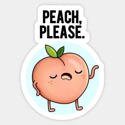 Peach Please Funny Fruit Puns features a cute peach looking sassy saying peach please. Funny Puns gift for family and friends who love sassy peach fruit puns. -- Choose from our vast selection of stickers to match with your favorite design to make the perfect customized sticker/decal. Perfect to put on water bottles, laptops, hard hats, and car windows. Everything from favorite TV show stickers to funny stickers. For men, women, boys, and girls. Peach Puns, Pun Stickers, Fruit Quotes, Fruit Puns, Fruit Stickers, Cute Peach, Fav Products, Funny Fruit, Cute Puns