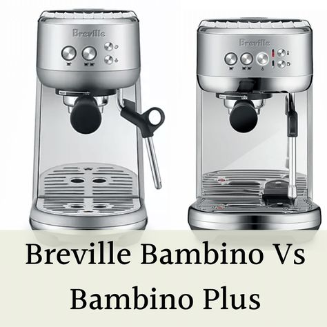 Capachino Recipe, Coffee Machine Breville, Breville Bambino, Breville Espresso Machine Nespresso, Breville Bambino Plus, Breville Espresso Machine, Coffee Machine Design, Breville Espresso, Desire Map