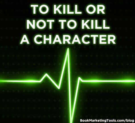 To Kill Or Not To Kill A Character | Book Marketing Tools Blog | creating characters | character development Reasons To Kill A Character, Quick Writes, Aspiring Author, Novel Characters, Cozy Mystery, Story Structure, Writing Stuff, Creating Characters, Writing Lessons