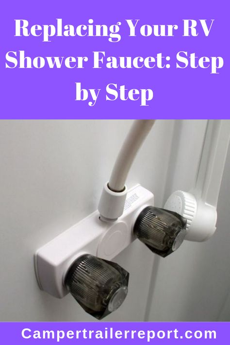 Replacing Your RV Shower Faucet: Step by Step Replace Tub Faucet, Bohemian Caravan, Shower Faucet Replacement, Caravan Life, Rv Bathroom, Bathroom Shower Faucets, Shower Controls, Rv Repair, Shower Lighting